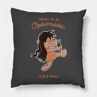 Choose to be optimistic Pillow