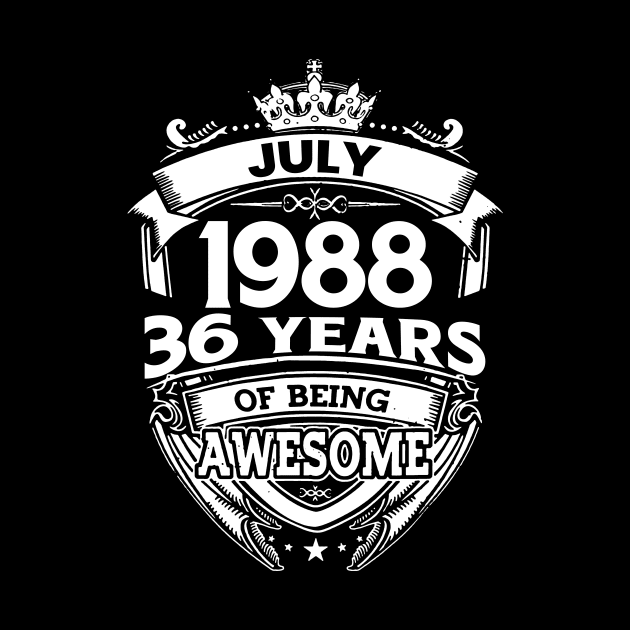 July 1988 36 Years Of Being Awesome 36th Birthday by Bunzaji