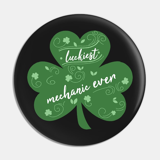 Luckiest mechanic Ever, St Patrick Day Gift for mechanic Pin by yassinebd