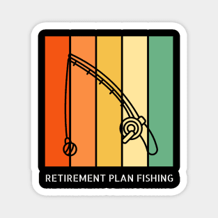 Retirement Plan Fishing Funny Fishing Magnet