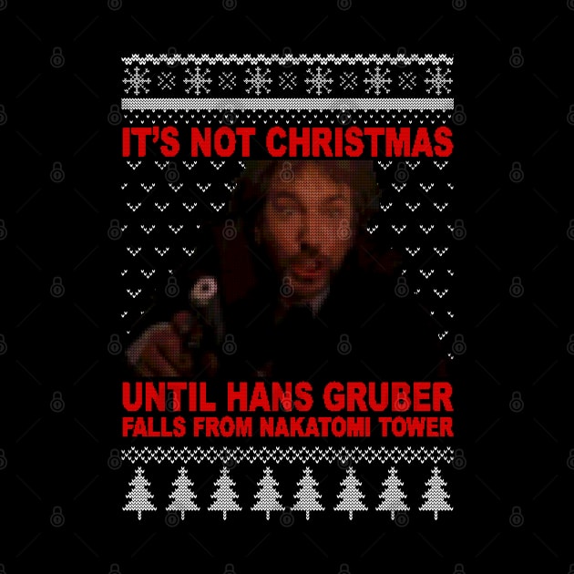 Not Christmas Until Hans Gruber Falls by Titibumi