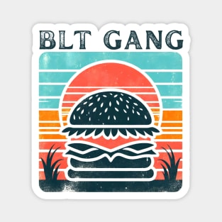 BLT gang Magnet