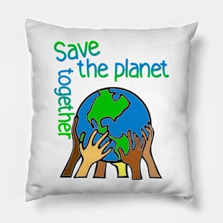 save the planet together Pillow