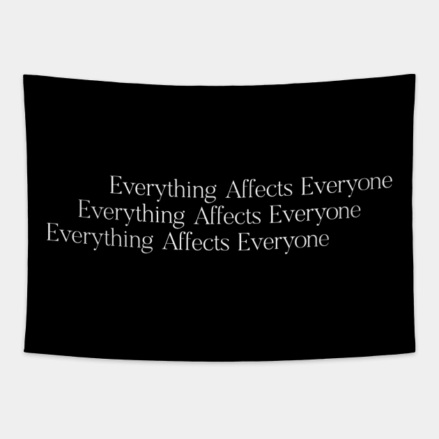 Everything Affects Everyone Tapestry by Shawna Lemay