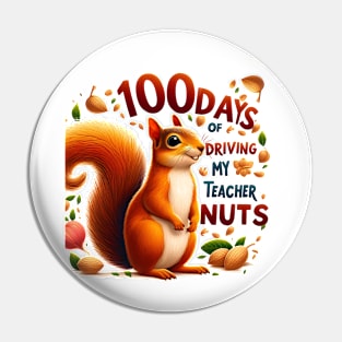 100 Days Of Driving My Teacher Nuts 100th Day Of School Kids Pin