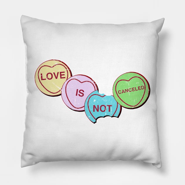 Love is not canceled Pillow by Kingrocker Clothing