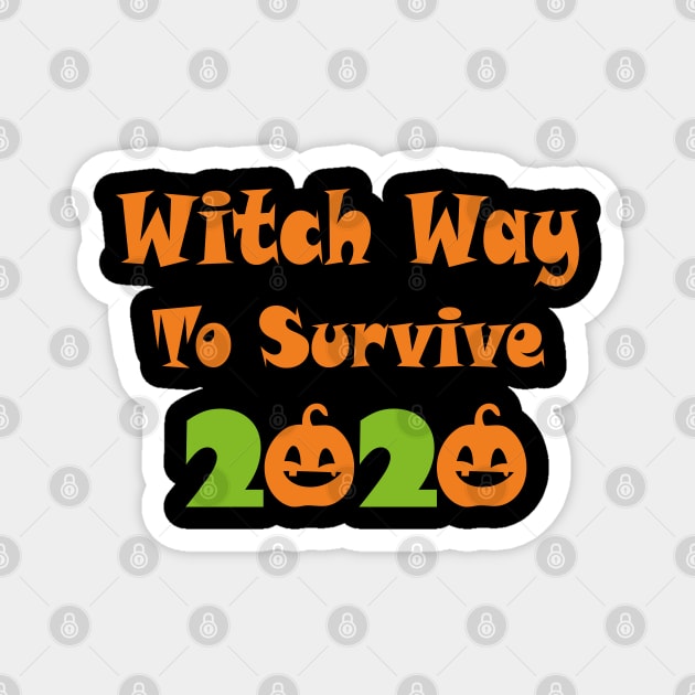 Witch Way To Survive 2020 Magnet by kirayuwi