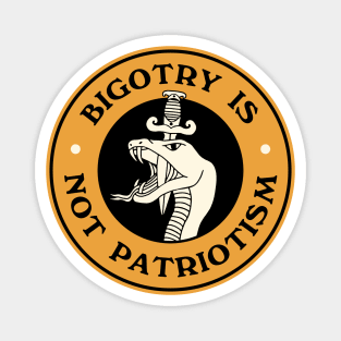 Bigotry Is Not Patriotism Magnet