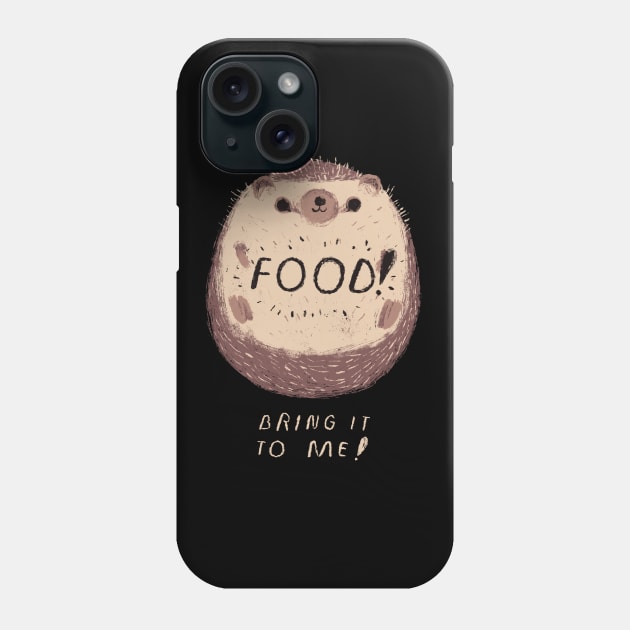 food! bring it to me! Phone Case by Louisros