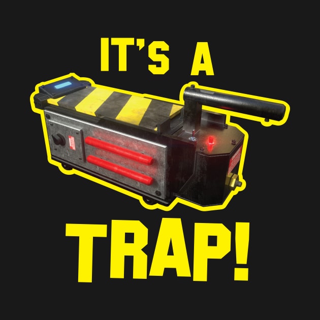 IT's A Trap! by Custom Ghostbusters Designs