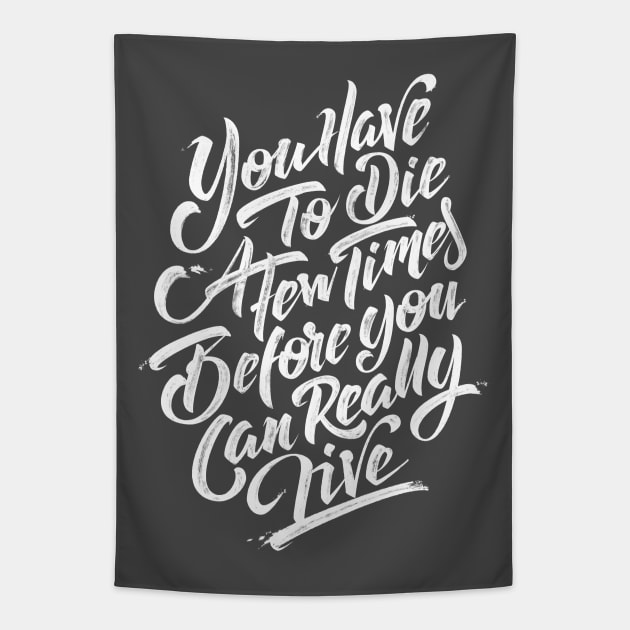 You have to die a few times before you can really live (white) Tapestry by bjornberglund