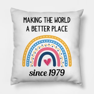 Making The World Better Since 1979 Pillow