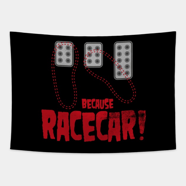 Heel Toe Because Racecar Tapestry by cowyark rubbark