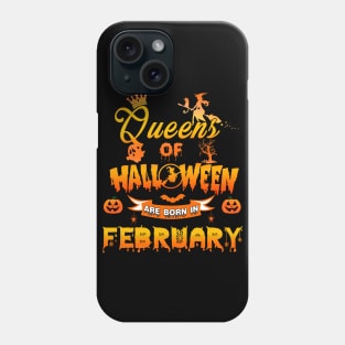 Queen of halloween are born in February tshirt birthday for woman funny gift t-shirt Phone Case