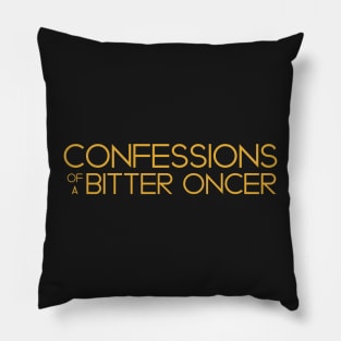 Confessions of a Bitter Oncer Pillow