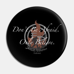 Dont Be Afraid Pin