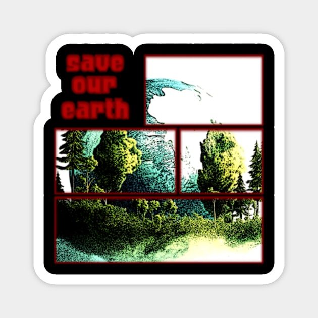 Save Our Earth Magnet by Horrorrye