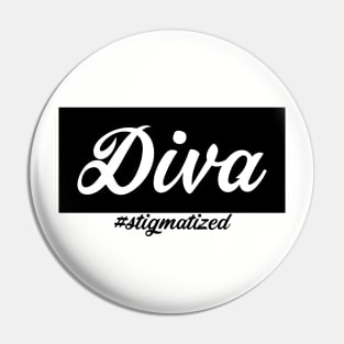 Diva - Stigmatized Pin