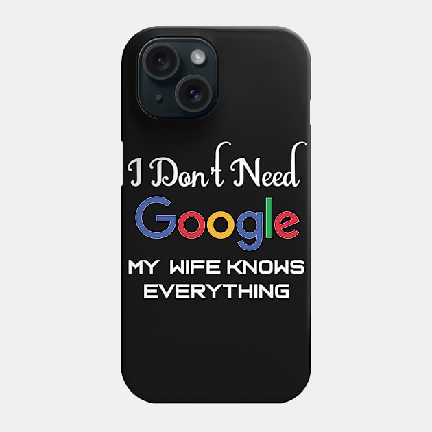 my wife knows everything Phone Case by dentist_family
