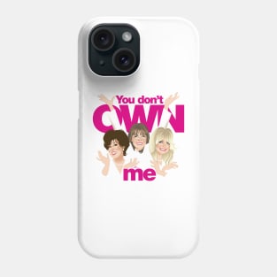 You don't own me Phone Case