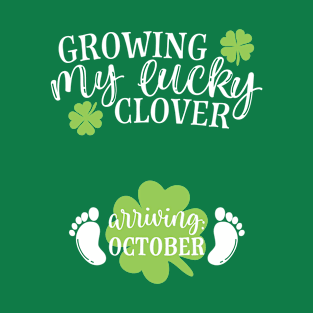 Growing My Lucky Clover Arriving: October St Patrick's Day Pregnancy Announcement T-Shirt