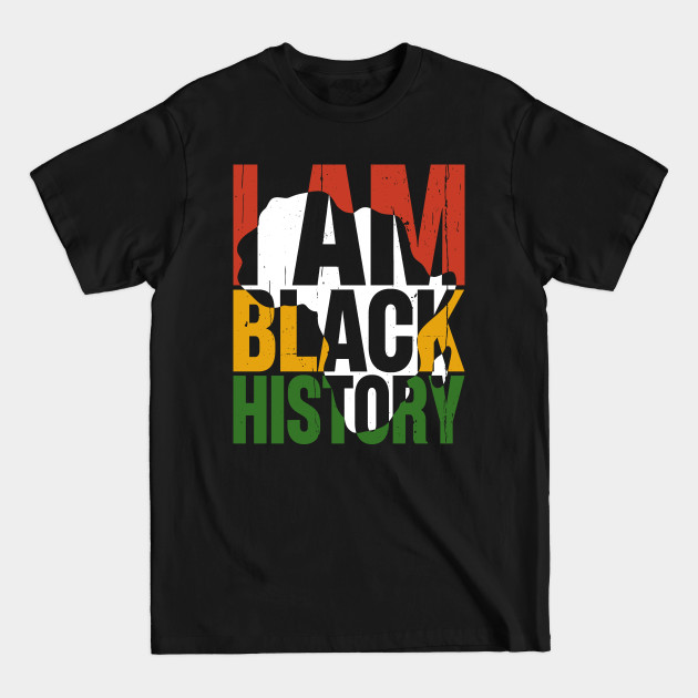 Disover I Am Black History Month African American Pride Celebration - I Am Black History Month - T-Shirt