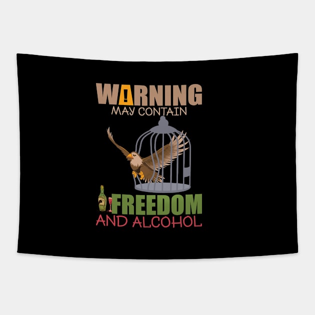 Warning may contain freedom and alcohol best design Tapestry by JJDESIGN520