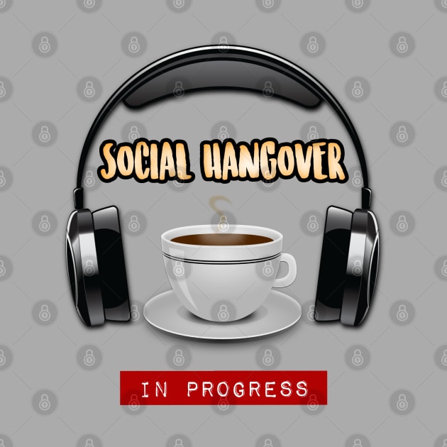 Social Hangover In Progress by TeeShawn