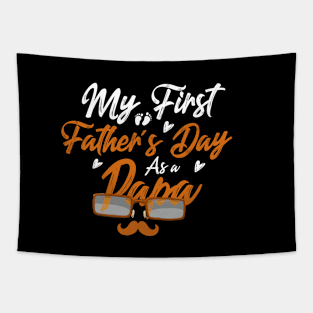 My First Father's Day As A Papa Happy Father's Day 2021 Gift Celebration And Birthday For Dad And Grandpa Tapestry