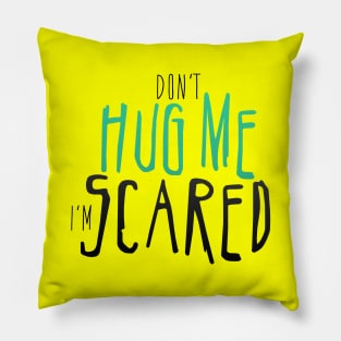 Don't Hug Me I'm Scared. Pillow