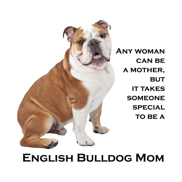 Bulldog Mom by You Had Me At Woof