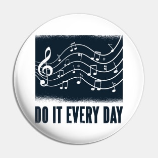 Do It Everyday Pin