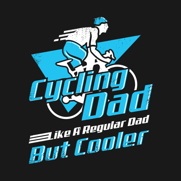 Cycling Dad Road Bike Bicycle Father Gift by Dolde08