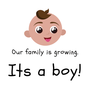 Love this 'Our family is growing. Its a boy' t-shirt! T-Shirt