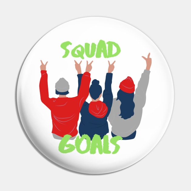 Squad Goals Pin by Kjbargainshop07