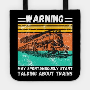 WARNING May Spontaneously Start Talking About TRAINS Tote