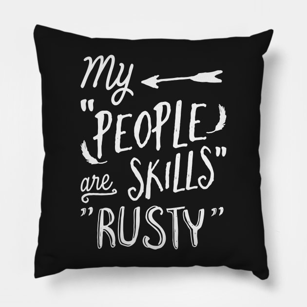 People Skills Pillow by wnchstrbros