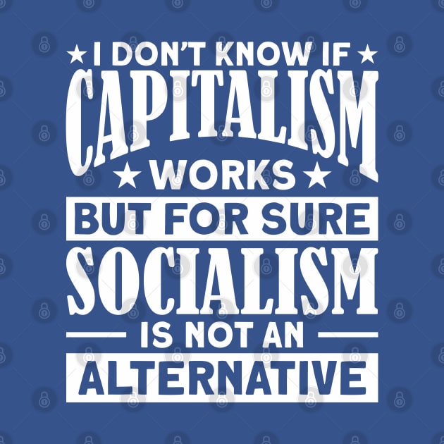 Political Activist Anti Socialist Anti Socialism by Toeffishirts