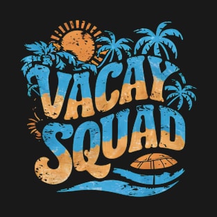 Vacay Squad for Beach Vacation- Family Matching Trip Summer T-Shirt