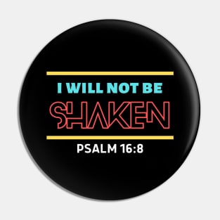 I Will Not Be Shaken | Christian Saying Pin