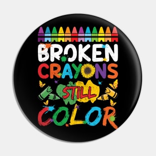 Broken Crayons Still Color Pin