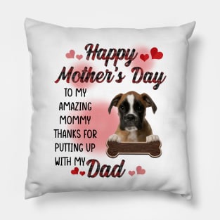 Brown Boxer Happy Mother's Day To My Amazing Mommy Pillow