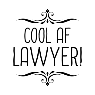 Cool AF Lawyer T-Shirt