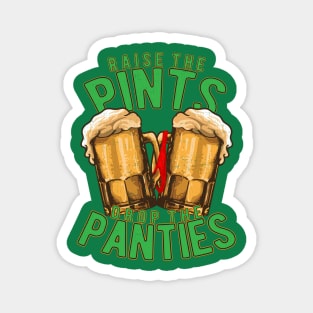 Raise the Pints Drop The Panties Magnet