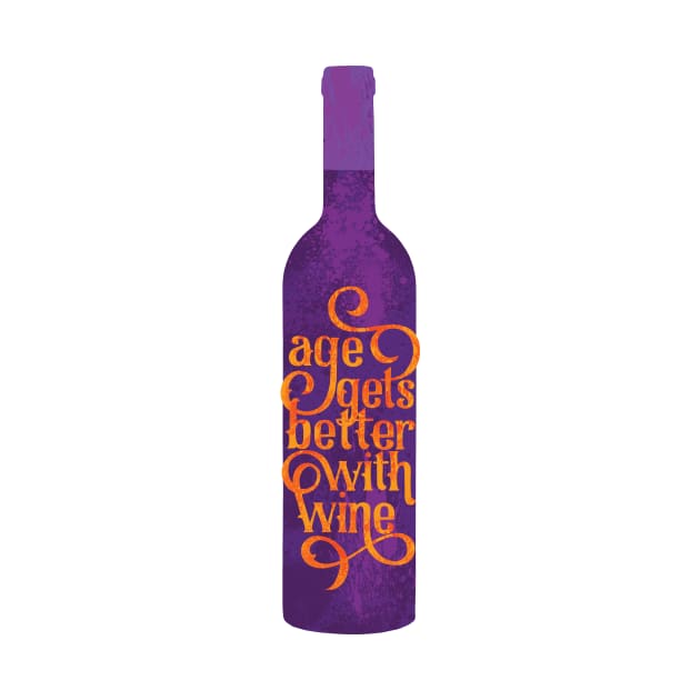 Age Gets Better With Wine by polliadesign