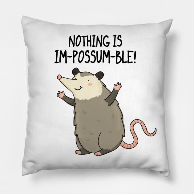 Nothing Is Impossumble Cute Positive Possum Pun Pillow by punnybone