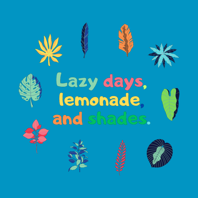 Lazy days, lemonade, and shades. by HALLSHOP