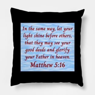 Bible Verse Matthew 5:16 Pillow