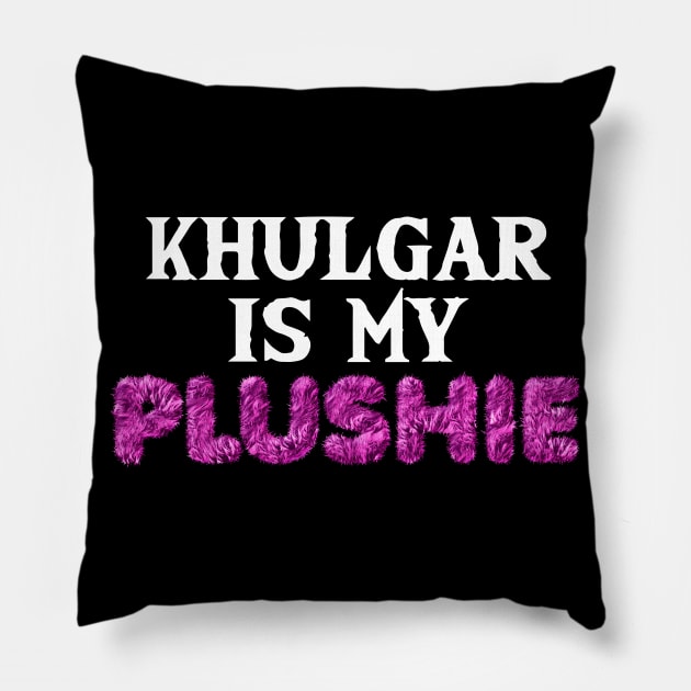 Khulgar is my plushie Pillow by Off the Beaten Path Musical