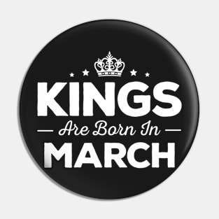 Kings Are Born In March Pin